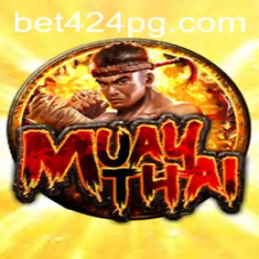 MuayThai: Exploring the Revered Martial Art and the Phenomenon of Bet424